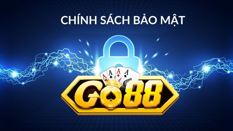Tổng quan về chính sách bảo mật tại Go88